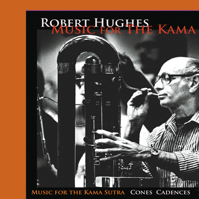 audio CD, 'Music for the Kama Sutra' for large ensemble by Robert Hughes; with the composer playing contrabassoon